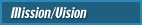Mission / Vision