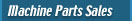 Machine Parts Sales